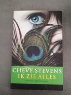 Chevy Stevens - Ik zie alles, Ophalen of Verzenden, Zo goed als nieuw, Chevy Stevens