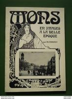 Mons en images à la belle époque, Philippe Yannart, éditions, Divers, Divers Autre, Utilisé, Enlèvement ou Envoi