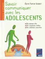 Savoir communiquer avec les adolescents Edith Tartar Goddet, Nieuw, Ophalen of Verzenden, Ontwikkelingspsychologie, Edith Tartar Goddet