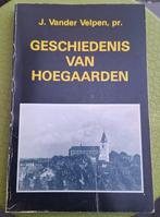 Geschiedenis van Hoegaarden - J. Vander Velpen, pr., Boeken, Geschiedenis | Stad en Regio, Ophalen of Verzenden, Gelezen, J. Vander Velpen, pr.