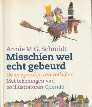 Annie M.G.Schmidt - Misschien wel echt gebeurd beschikbaar voor biedingen