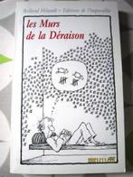 Livre "Les murs de la déraison" de Roland Hénault, Utilisé, Envoi, Roland Hénault