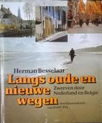 Boek - Langs oude en nieuwe wegen, Boeken, Reisverhalen, Ophalen, Nieuw, Besselaar, Herman, Benelux