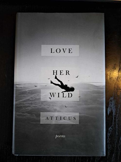 Love her wild - Atticus, Boeken, Literatuur, Gelezen, Ophalen of Verzenden