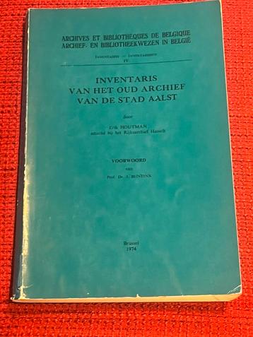 Boek Aalst Inventaris Van Het Oud Archief Van De Stad Aalst, Enlèvement, Comme neuf