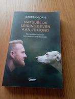 Stefan Goris - Natuurlijk leidinggeven aan je hond, Honden, Stefan Goris, Ophalen of Verzenden, Zo goed als nieuw