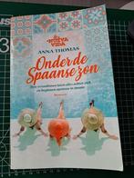Boek: Onder de Spaanse zon van Anna Thomas, Boeken, Ophalen of Verzenden, Zo goed als nieuw, Nederland, Anna Thomas