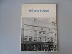 150 ans à Arlon - Everling, Boeken, Geschiedenis | Nationaal, Gelezen, Ophalen of Verzenden