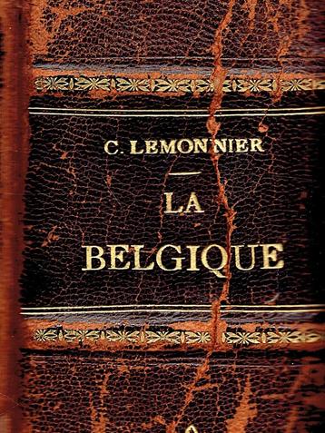 La Belgique. Antiek boek,1903. Franstalig. beschikbaar voor biedingen