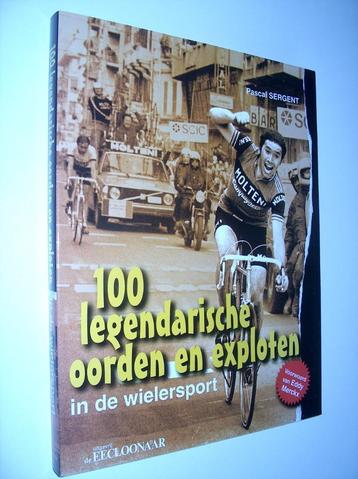 Pascal Sergent - 100 legendarische oorden en exploten in de  beschikbaar voor biedingen