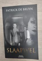 Patrick de Bruyn - Slaapwel (nieuw gekocht, 1 lezer), Ophalen of Verzenden, Zo goed als nieuw, Patrick de Bruyn