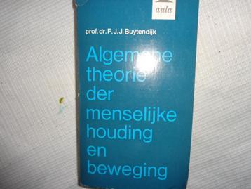 Dr.F.J.Buytendijk  Algemene theorie der menselijke houding beschikbaar voor biedingen