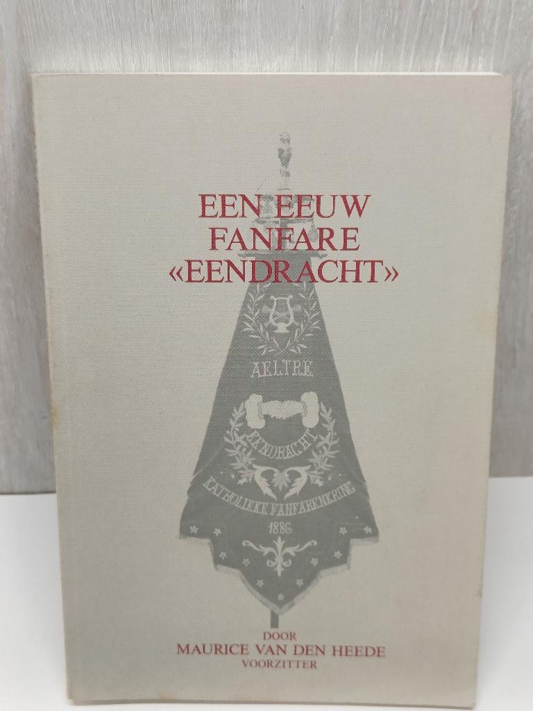 Een eeuw fanfare eendracht aeltre aalter van den heede, Ophalen of Verzenden, Zo goed als nieuw