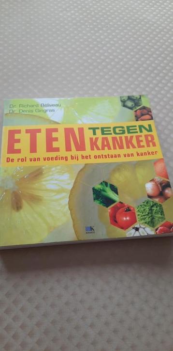 Eten tegen kanker - R. Béliveau & D.Gingras beschikbaar voor biedingen