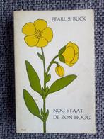 Pearl S. Buck - Nog staat de zon hoog, Boeken, Gelezen, Pearl S. Buck, Ophalen of Verzenden, Amerika