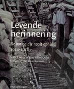 Levende herinnering. De oorlog die nooit ophield. 1914-1918, Boeken, Gelezen, Ophalen of Verzenden, Chrisje en Kees Brants, Voor 1940