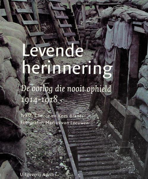 Levende herinnering. De oorlog die nooit ophield. 1914-1918, Boeken, Oorlog en Militair, Gelezen, Algemeen, Voor 1940, Ophalen of Verzenden