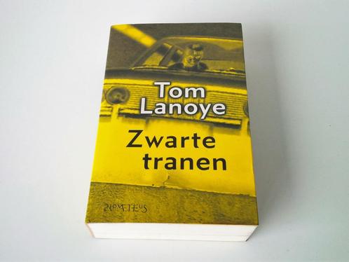 Zwarte Tranen, Tom Lanoye, Livres, Littérature, Comme neuf, Enlèvement ou Envoi