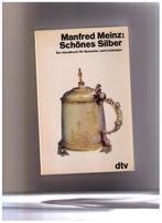 Schönes Silber, Manfred Meinz - Argenterie ( en allemand), Collection, Manfred MEINZ, Utilisé, Enlèvement ou Envoi