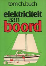 ELEKTRICITEIT AAN BOORD - Tom C. BUCH, Gelezen, Tom C. Buch, Ophalen of Verzenden, Overige onderwerpen