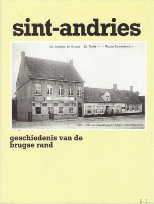 Sint-Andries - Geschiedenis van de Brugse rand, Boeken, Geschiedenis | Stad en Regio, Zo goed als nieuw, Ophalen of Verzenden