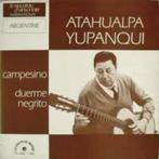 LP/  Atahualpa Yupanqui – Campesino - Duerme Negrito<, Ophalen of Verzenden, 12 inch