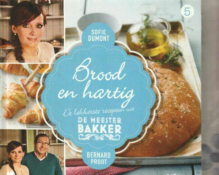 De meesterbakker brood en hartig Sofie Dumon Bernard Proot, Boeken, Kookboeken, Zo goed als nieuw, Ophalen of Verzenden