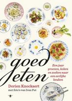 boek: goed eten - Dorien Knockaert, Gezond koken, Zo goed als nieuw, Verzenden