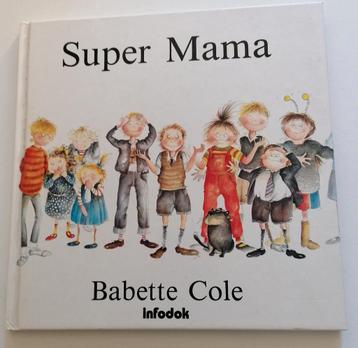 Super Mama - Babette Cole  beschikbaar voor biedingen