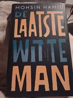 Mohsin Hamid - De laatste witte man, Boeken, Ophalen of Verzenden, Zo goed als nieuw, Mohsin Hamid