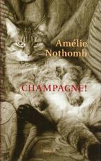 Amélie Nothomb – Champagne (in Nederlands), Verzenden, Nieuw, België