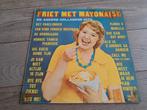 Lp - Friet met mayonaise + andere Hollandse hits, Ophalen of Verzenden, Zo goed als nieuw