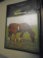 LIVRES"LE CHEVAL":SOINS,GUIDE,AGRICOLE,AVENTURE,NATURE.., Antiquités & Art, JUSSIAUX/METAYER/LADOU.., Enlèvement ou Envoi