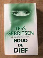 Tess Gerritsen - Houd de dief, Livres, Thrillers, Comme neuf, Tess Gerritsen, Enlèvement ou Envoi