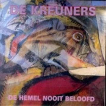 7"  De Kreuners ‎– De Hemel Nooit Beloofd  beschikbaar voor biedingen