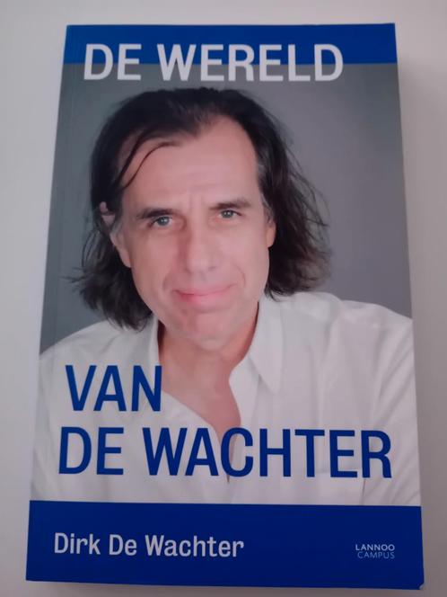 Dirk de Wachter - De wereld van de wachter, Livres, Science, Comme neuf, Enlèvement