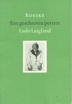 Ludo Laagland - Roeske een geschreven portret, Paal, Buiting, Ophalen of Verzenden, 20e eeuw of later, Nieuw
