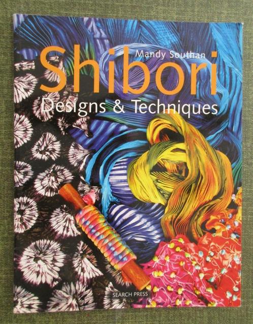 BOEKEN : SHIBORI - Designs & Techniques, Hobby en Vrije tijd, Naaien en Fournituren, Zo goed als nieuw, Overige typen, Ophalen