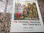 De MINDERE BROEDERS van FRANCISCUS 1842-1992, Ophalen of Verzenden, Zo goed als nieuw