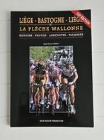 Luik - Bastogne -Luik en de Flèche Wallonne: geschiedenis, p, Boeken, Gelezen, Lopen en Fietsen, Jean-Pierre Ropet, Ophalen of Verzenden
