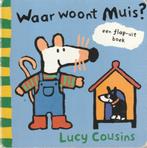 Waar woont muis? - Lucy Cousins, Ophalen of Verzenden, Lucy Cousins