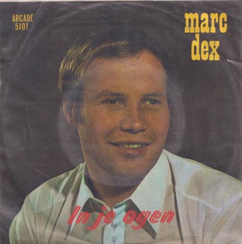 Marc Dex – In je ogen / Eindeloos – Single, Cd's en Dvd's, Vinyl Singles, Gebruikt, Single, Nederlandstalig, 7 inch, Ophalen of Verzenden