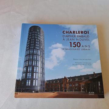 Charleroi 150 ans d'imaginaire urbain  disponible aux enchères