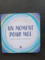Un moment pour moi - 40 activités pour décompresser, Livres, Psychologie, Enlèvement ou Envoi, Comme neuf, Psychologie du développement