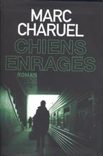 Chiens Enragés, Livres, Comme neuf, Belgique, Enlèvement ou Envoi, Marc Charuel