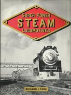 SUPER POWER STEAM LOCOMOTIVES - RICHARD J. COOK, Enlèvement ou Envoi, Comme neuf, Richard J. Cook, Train