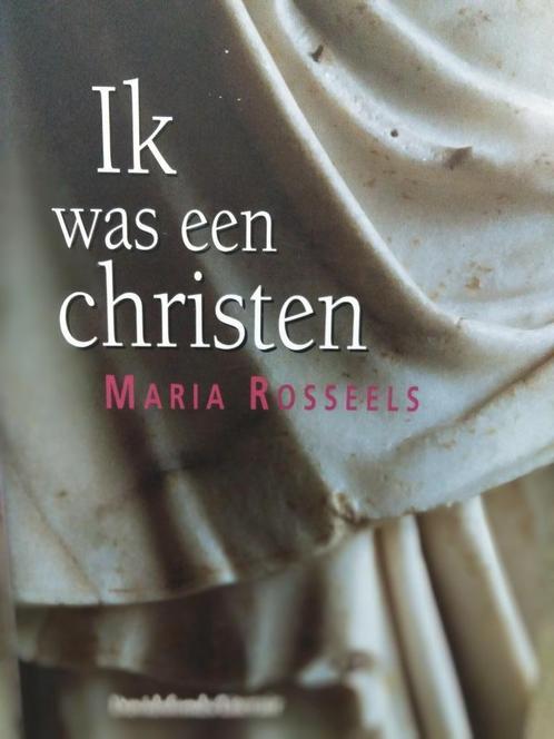 Ik was een Christen (Maria Rosseels), Boeken, Geschiedenis | Wereld, Zo goed als nieuw, Ophalen of Verzenden