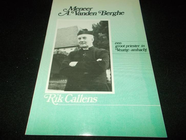 B0EK - MENEER A. VANDEN BERGHE - 1988 - RIK CALLENS, Boeken, Geschiedenis | Stad en Regio, Zo goed als nieuw, 20e eeuw of later