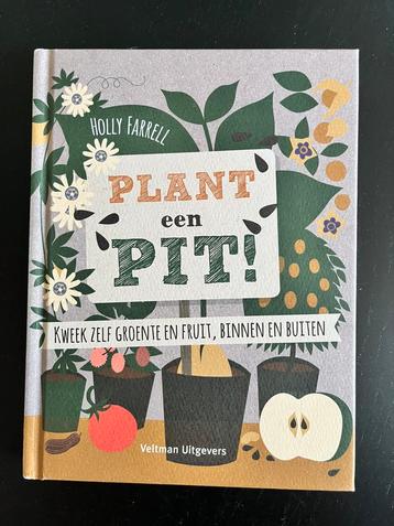 Boek - Plant een pit - Zelf groenten en fruit kweken beschikbaar voor biedingen