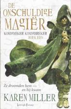 De onschuldige magier Boek 1 / Karen Miller, Boeken, Ophalen of Verzenden, Zo goed als nieuw